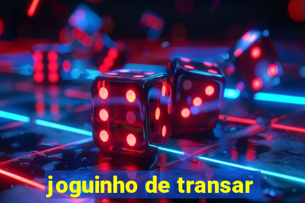 joguinho de transar